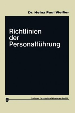 Kniha Richtlinien Der Personalfuhrung Heinz Paul Weißer