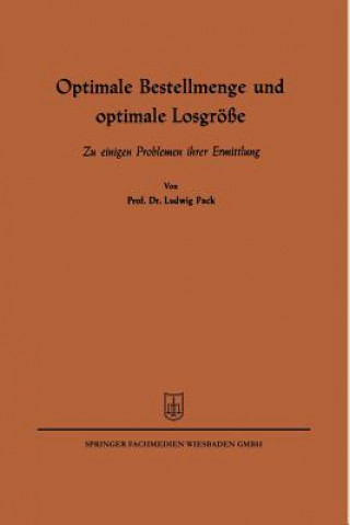 Knjiga Optimale Bestellmenge Und Optimale Losgroesse Ludwig Pack