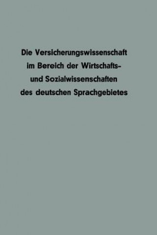 Kniha Versicherungswissenschaft Im Bereich Der Wirtschafts- Und Sozialwissenschaften Des Deutschen Sprachgebietes Werner Mahr