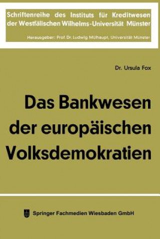Könyv Das Bankwesen Der Europaischen Volksdemokratien Ursula Fox