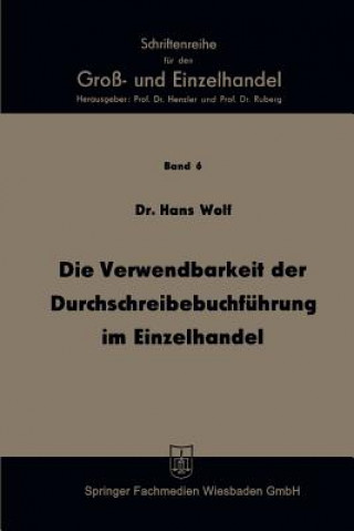 Kniha Die Verwendbarkeit Der Durchschreibebuchf hrung Im Einzelhandel Hans Wolf