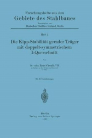 Könyv Die Kipp-Stabilitat gerader Trager mit doppelt-symmetrischem I-Querschnitt Ernst Chwalla
