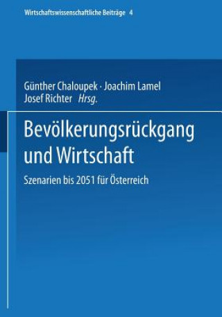 Książka Bevoelkerungsruckgang Und Wirtschaft Günther Chaloupek