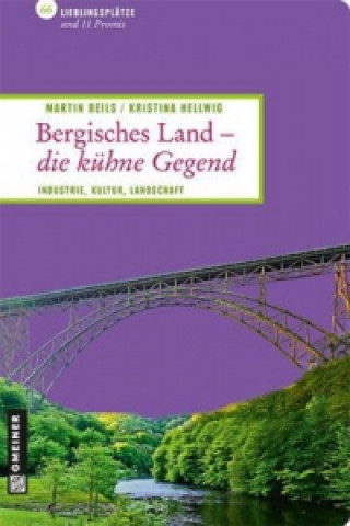 Könyv Bergisches Land - die kühne Gegend Martin Beils