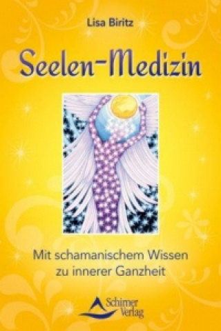 Kniha Seelen-Medizin Lisa Biritz