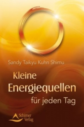 Libro Kleine Energiequellen für jeden Tag Sandy Taikyu Kuhn Shimu