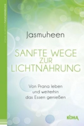 Книга Sanfte Wege zur Lichtnahrung asmuheen
