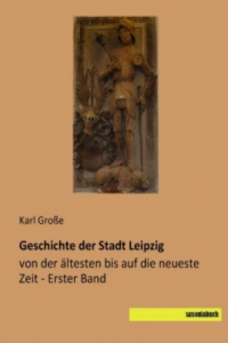 Kniha Geschichte der Stadt Leipzig Karl Große