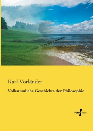 Книга Volkstumliche Geschichte der Philosophie Karl Vorländer