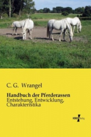 Carte Handbuch Der Pferderassen C. G. Wrangel