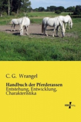 Knjiga Handbuch Der Pferderassen C. G. Wrangel