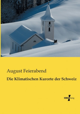 Книга Klimatischen Kurorte der Schweiz August Feierabend