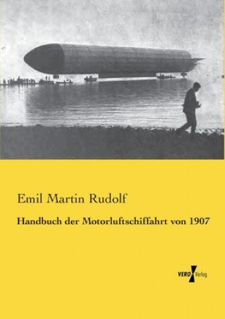 Knjiga Handbuch der Motorluftschiffahrt von 1907 Emil Martin Rudolf