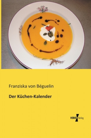 Knjiga Kuchen-Kalender Franziska von Béguelin