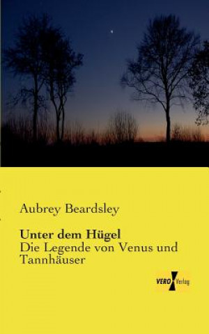 Книга Unter dem Hugel Aubrey Beardsley