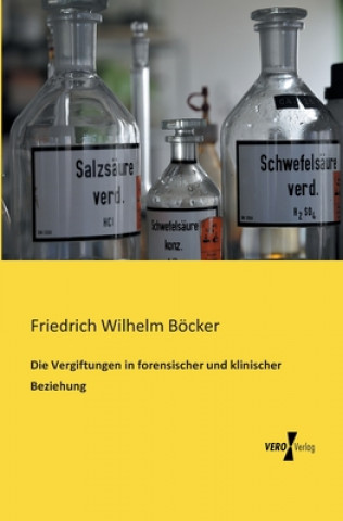 Buch Vergiftungen in forensischer und klinischer Beziehung Friedrich Wilhelm Böcker