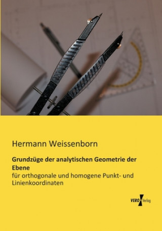 Carte Grundzuge der analytischen Geometrie der Ebene Hermann Weissenborn