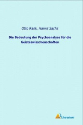 Książka Die Bedeutung der Psychoanalyse für die Geisteswisschenschaften Otto Rank