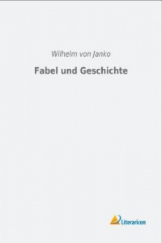 Boek Fabel und Geschichte Wilhelm von Janko