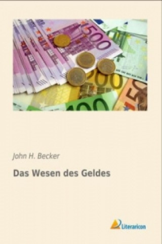 Buch Das Wesen des Geldes John H. Becker