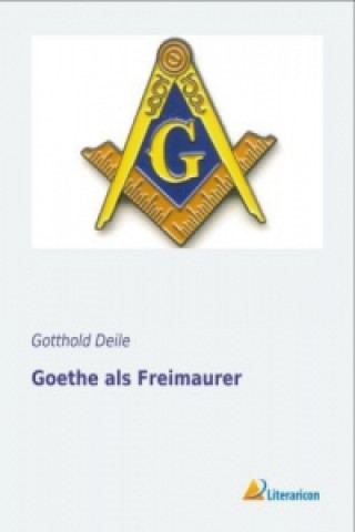 Carte Goethe als Freimaurer Gotthold Deile