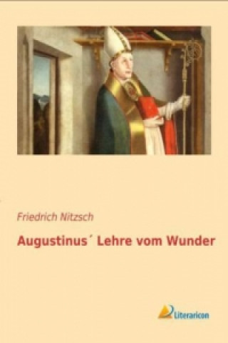 Könyv Augustinus Lehre vom Wunder Friedrich Nitzsch