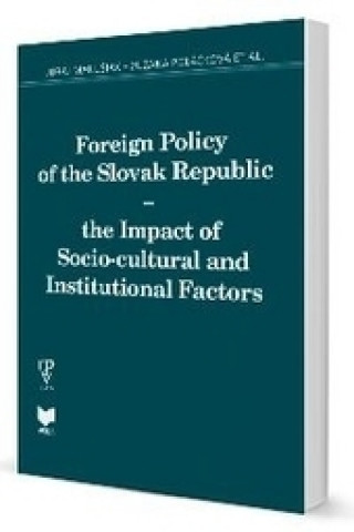 Carte Foreign Policy of the Slovak Republic Juraj Marušiak