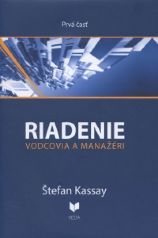 Book Riadenie 1 Vodcovia a manažéri Štefan Kassay
