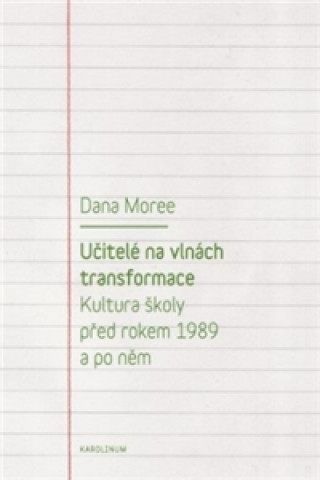 Książka Učitelé na vlnách transformace Dana Moreeová