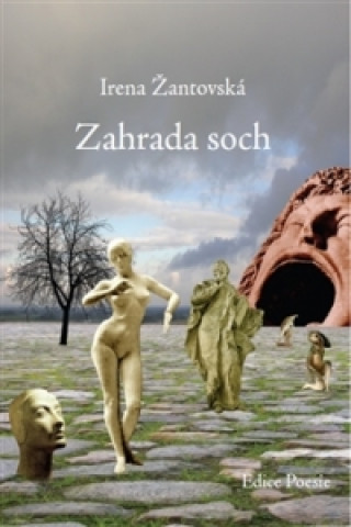 Knjiga Zahrada soch Irena Žantovská