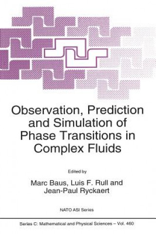 Carte Observation, Prediction and Simulation of Phase Transitions in Complex Fluids, 1 Marc Baus