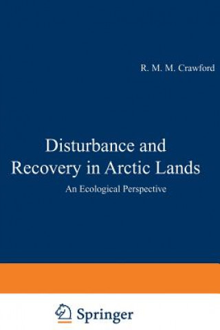 Książka Disturbance and Recovery in Arctic Lands, 1 R.M. Crawford