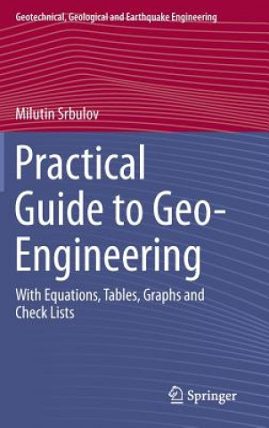 Kniha Practical Guide to Geo-Engineering Milutin Srbulov