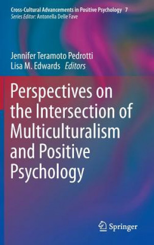 Carte Perspectives on the Intersection of Multiculturalism and Positive Psychology Jennifer Teramoto Pedrotti