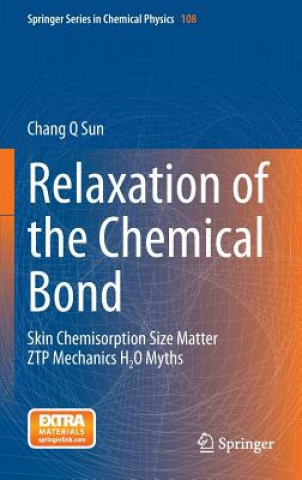 Kniha Relaxation of the Chemical Bond Changqing Sun