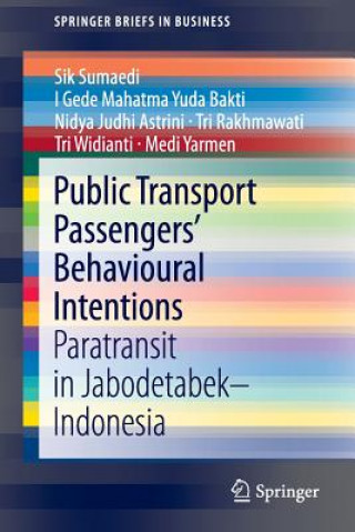 Könyv Public Transport Passengers' Behavioural Intentions Sik Sumaedi