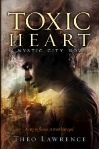 Book Mystic City 2: Toxic Heart Theo Lawrence
