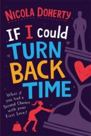 Libro If I Could Turn Back Time: the laugh-out-loud love story of the year! Nicola Doherty