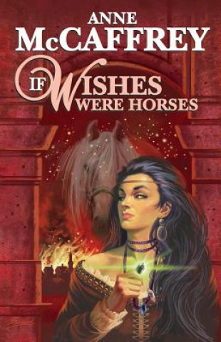 Libro If Wishes Were Horses Anne McCaffrey