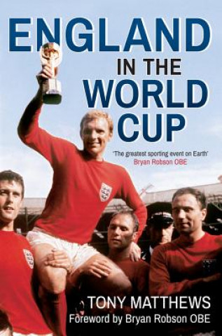 Könyv England in the World Cup 1950-2014 Tony Matthews Mathews