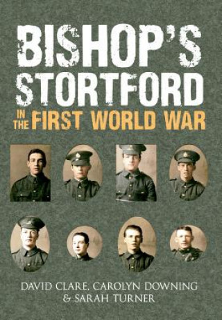 Kniha Bishop's Stortford in the First World War Sarah Turner