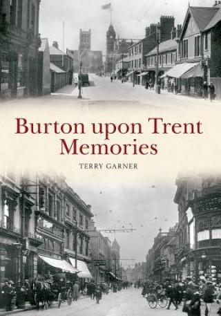 Kniha Burton upon Trent Memories Terry Gardner