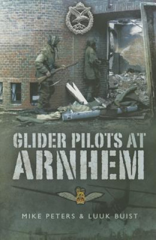 Carte Glider Pilots at Arnhem Major M L Peters & Luuk Buist
