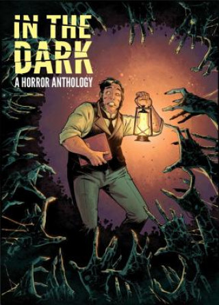 Knjiga In The Dark: A Horror Anthology Patric Reynolds