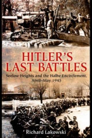 Buch Hitler's Last Battles Richard Lakowski