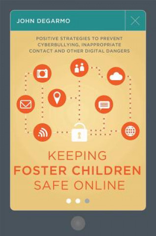 Buch Keeping Foster Children Safe Online John DeGarmo