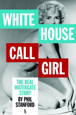 Könyv White House Call Girl Phil Stanford