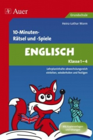 Kniha 10-Minuten-Rätsel und -Spiele Englisch, Klasse 1-4 Heinz-Lothar Worm
