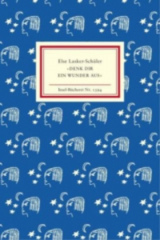 Buch "Denk dir ein Wunder aus" Else Lasker-Schüler