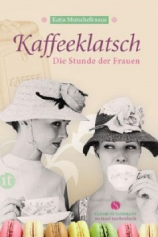 Kniha Kaffeeklatsch Katja Mutschelknaus